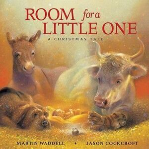 Room for a Little One: A Christmas Tale -- Martin Waddell